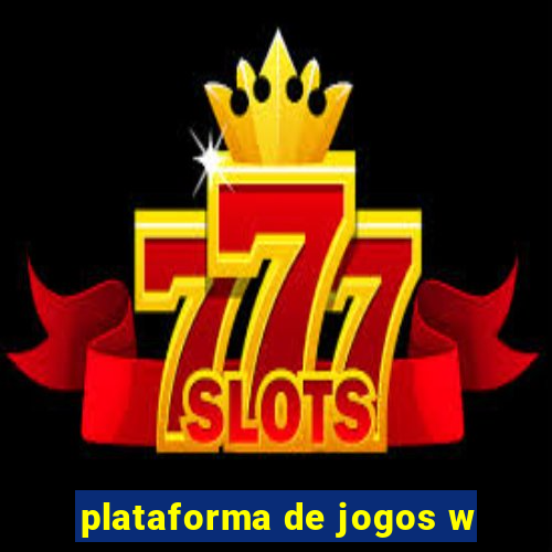 plataforma de jogos w